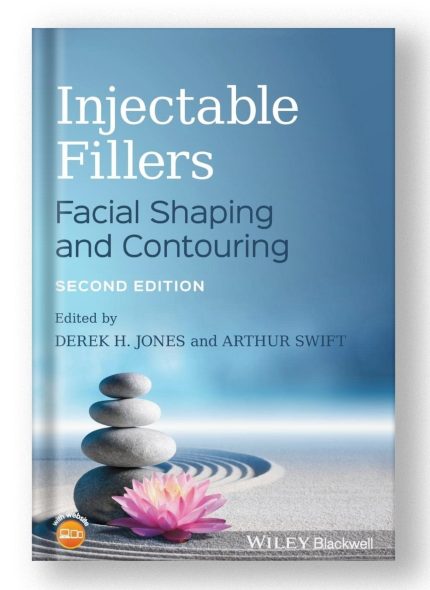 Injectable Fillers: Facial Shaping and Contouring 2nd Edition
