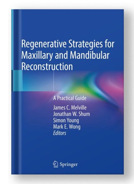 Regenerative Strategies for Maxillary and Mandibular Reconstruction