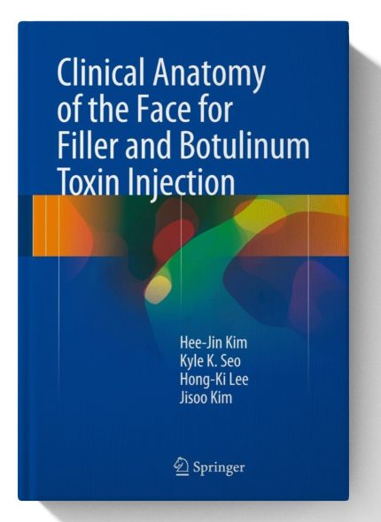 Clinical Anatomy of the Face for Filler and Botulinum Toxin Injection