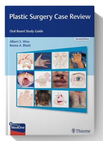 Plastic Surgery Case Review: Oral Board Study Guide