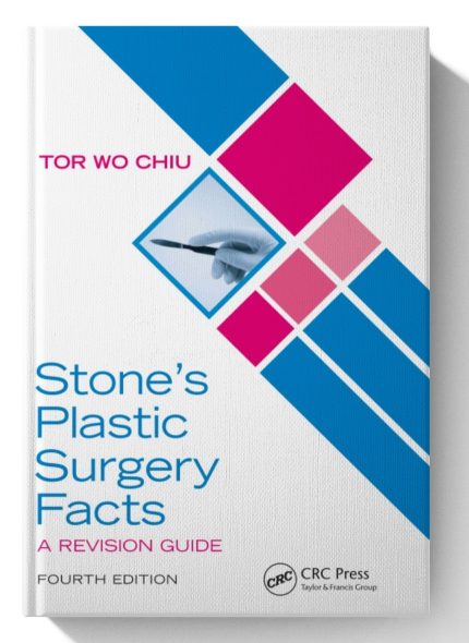Stone’s Plastic Surgery Facts: A Revision Guide, Fourth Edition: A Revision Guide
