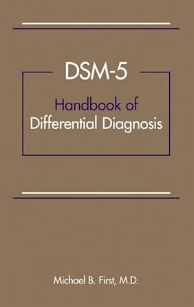 DSM-5TM Handbook of Differential Diagnosis