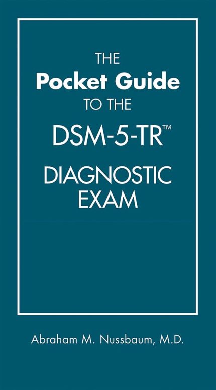 The Pocket Guide to the Dsm-5-tr Diagnostic Exam