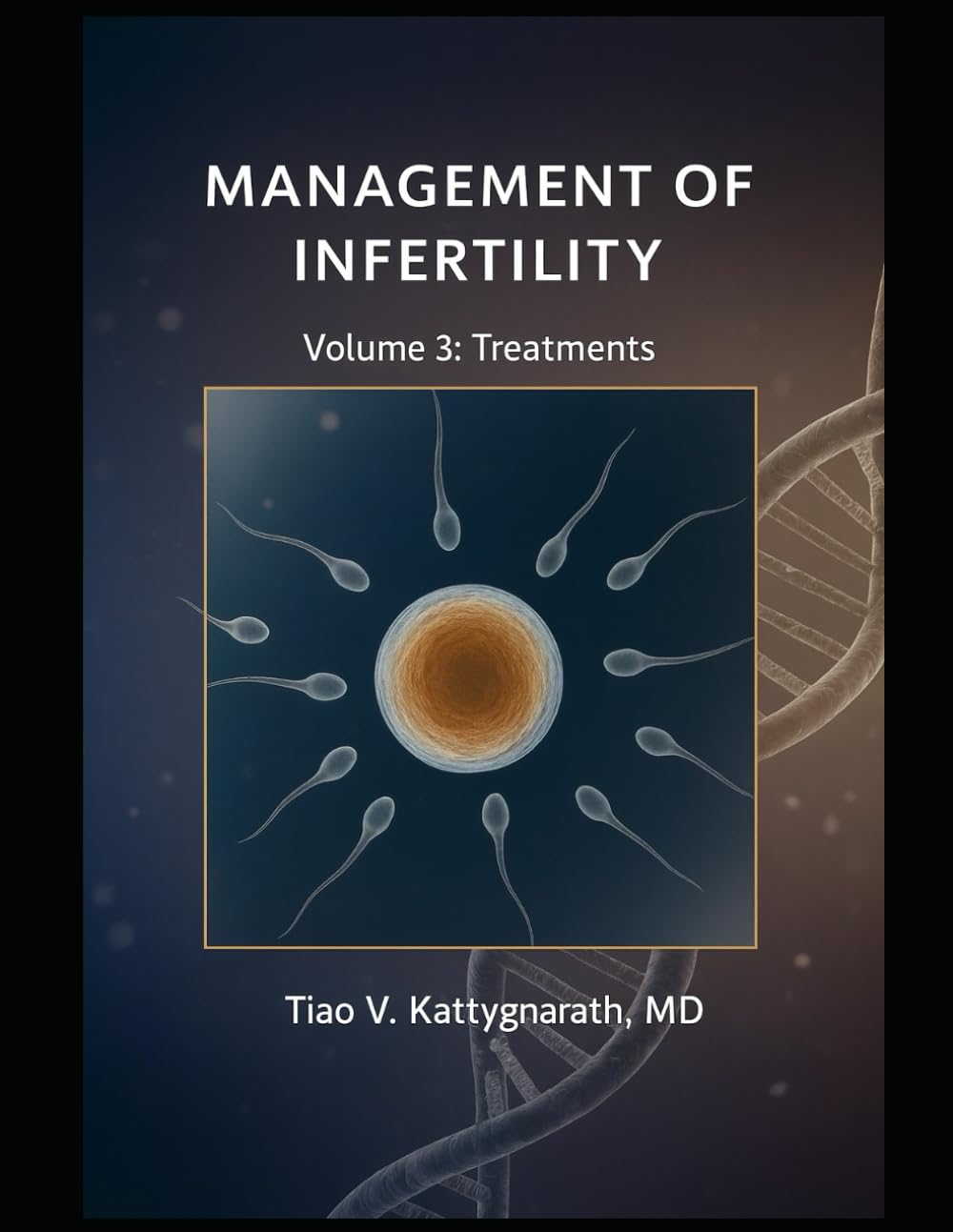 Management of Infertility: Volume 3: Treatments