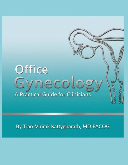 Office Gynecology: A Practical Guide for Clinicians