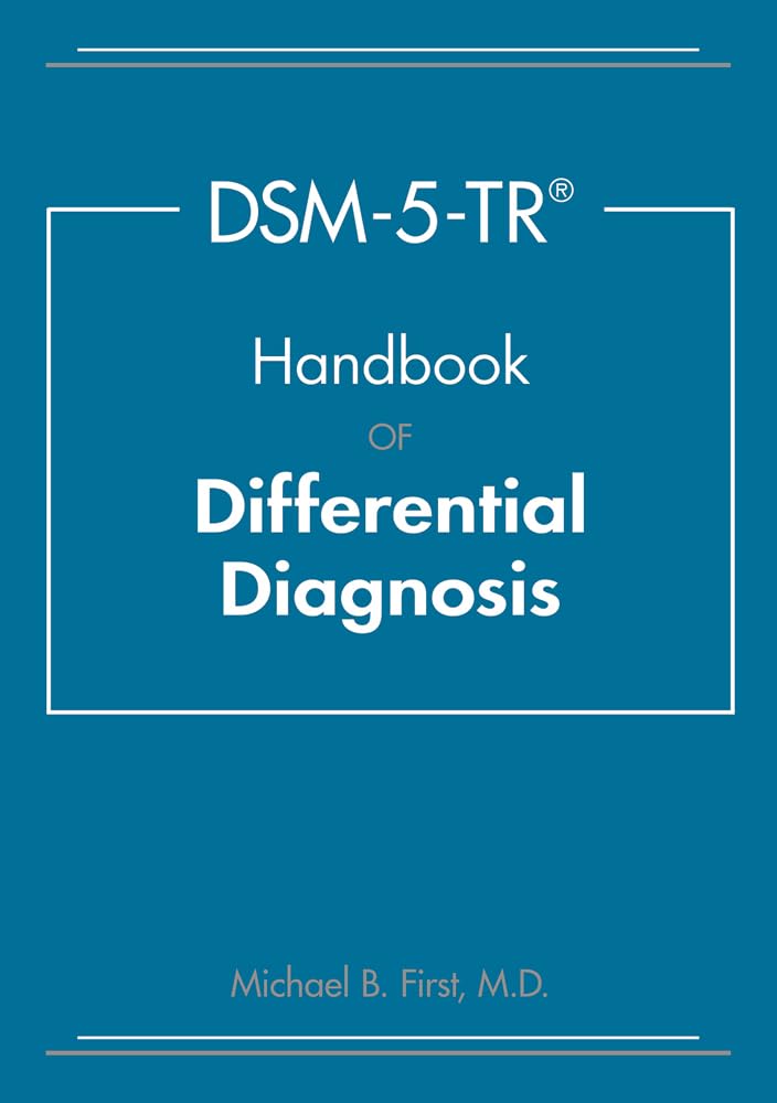 Dsm-5-tr Handbook of Differential Diagnosis