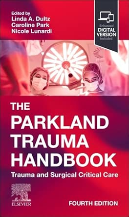 The Parkland Trauma Handbook: Trauma and Surgical Critical Care (Mobile Medicine)