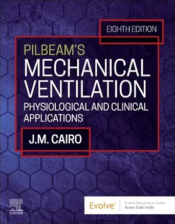 Pilbeam's Mechanical Ventilation: Physiological and Clinical Applications