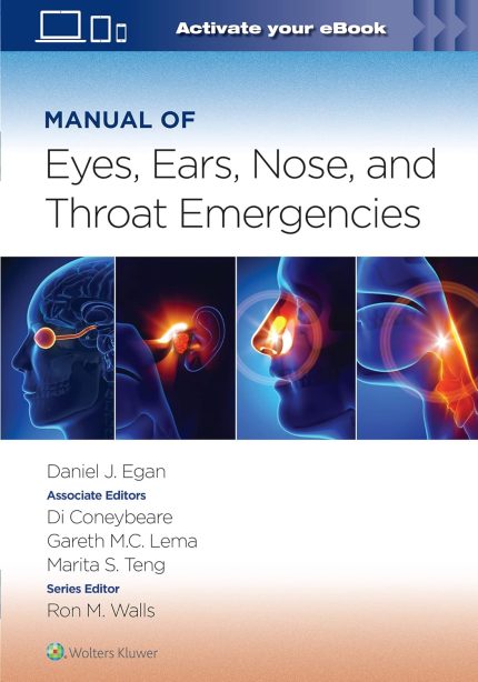 Manual of Eye, Ear, Nose, and Throat Emergencies (Volume 1)