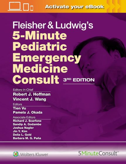 Fleisher & Ludwig's 5 Minute Pediatric Emergency Medicine Consult (The 5-Minute Consult Series)