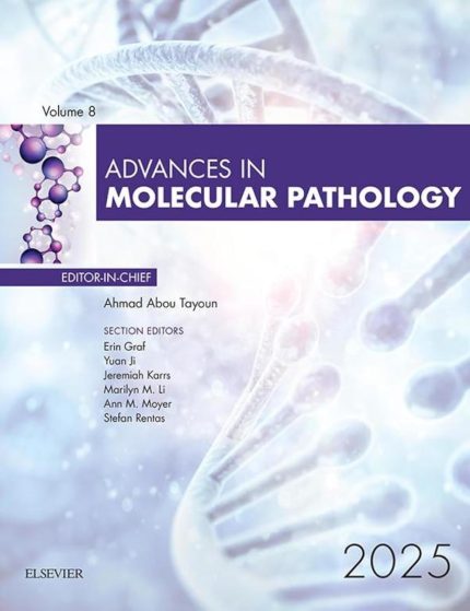 Advances in Molecular Pathology, 2025 E-Book