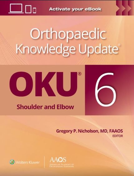 Orthopaedic Knowledge Update®: Shoulder and Elbow 6