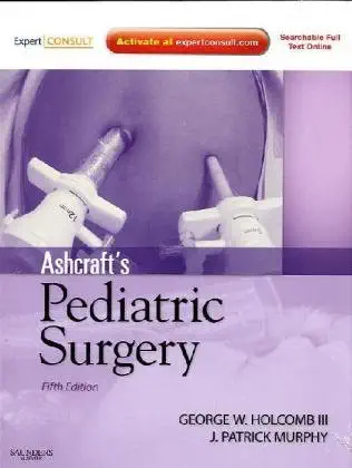 Ashcraft's Pediatric Surgery: Expert Consult
