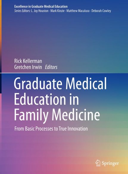 Graduate Medical Education in Family Medicine: From Basic Processes to True Innovation