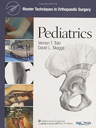 Pediatrics (Master Techniques in Orthopaedic Surgery)