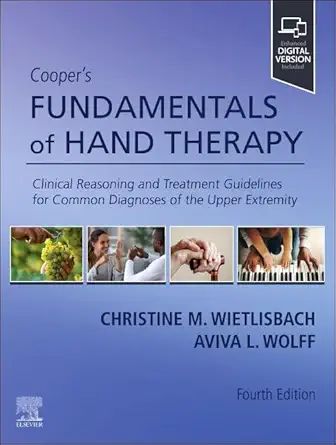 Cooper's Fundamentals of Hand Therapy: Clinical Reasoning and Treatment Guidelines for Common Diagnoses of the Upper Extremity