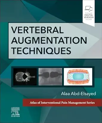 Vertebral Augmentation Techniques (Atlas of Interventional Pain Management)