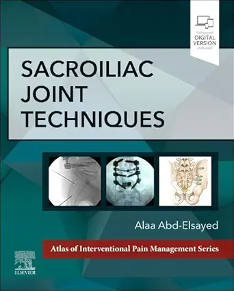 Sacroiliac Joint Techniques (Atlas of Interventional Pain Management)