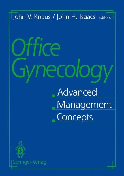 Office Gynecology: Advanced Management Concepts