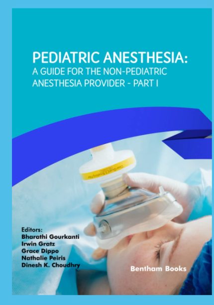Pediatric Anesthesia: A Guide for the Non-Pediatric Anesthesia Provider Part I