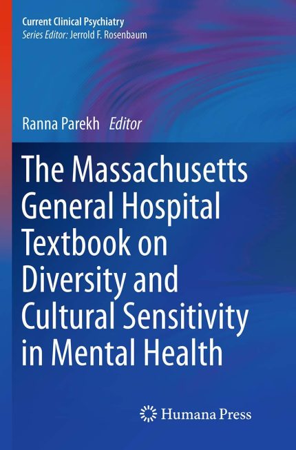 The Massachusetts General Hospital Textbook on Diversity and Cultural Sensitivity in Mental Health (Current Clinical Psychiatry)