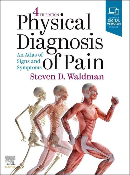 Physical Diagnosis of Pain: An Atlas of Signs and Symptoms