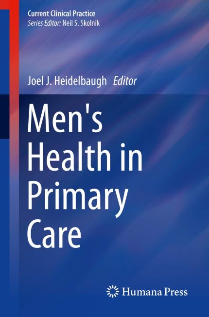 Men's Health in Primary Care (Current Clinical Practice)