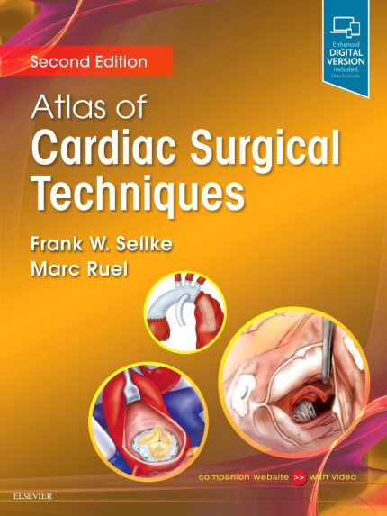 Atlas of Cardiac Surgical Techniques: A Volume in the Surgical Techniques Atlas Series