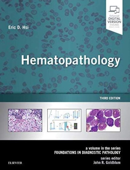 Hematopathology: A Volume in the Series: Foundations in Diagnostic Pathology