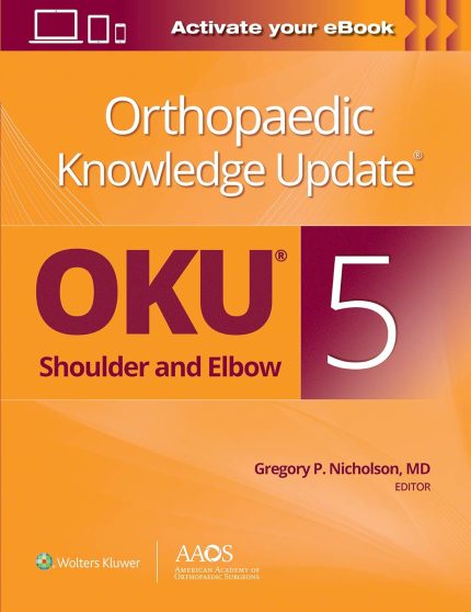 Orthopaedic Knowledge Update®: Shoulder and Elbow 5