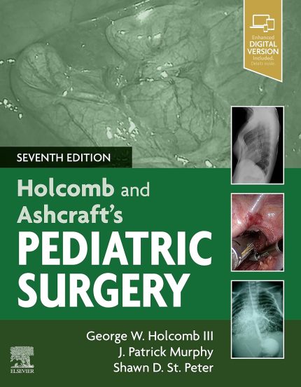 Holcomb and Ashcraft's Pediatric Surgery: Expert Consult