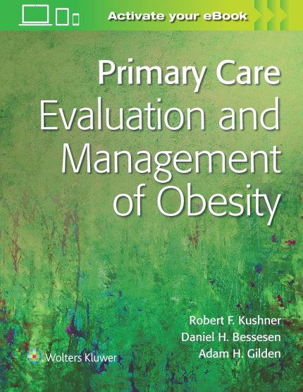 Primary Care: Evaluation and Management of Obesity