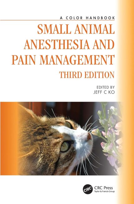 Small Animal Anesthesia and Pain Management: A Color Handbook (Veterinary Color Handbook Series)
