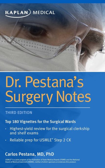 Dr. Pestana's Surgery Notes: Top 180 Vignettes for the Surgical Wards (Kaplan Test Prep)
