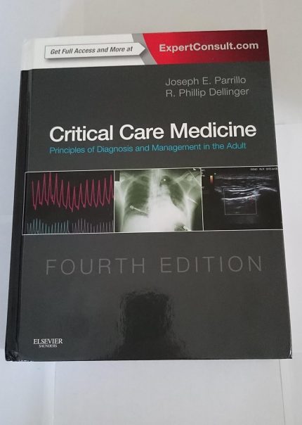 Critical Care Medicine: Principles of Diagnosis and Management in the Adult (Critical Care Medicine (Parrillo))