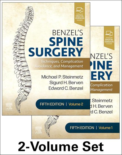 Benzel's Spine Surgery, 2-Volume Set: Techniques, Complication Avoidance and Management