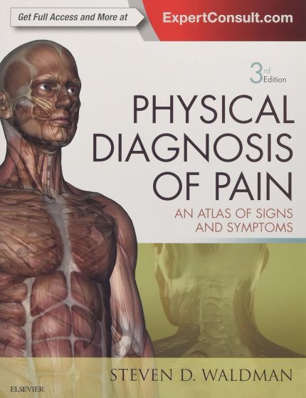 Physical Diagnosis of Pain: An Atlas of Signs and Symptoms