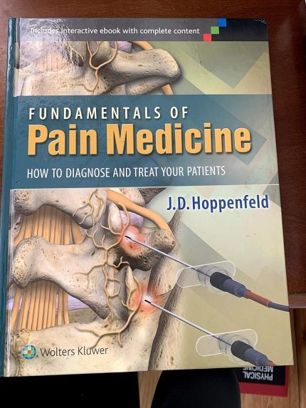 Fundamentals of Pain Medicine: How to Diagnose and Treat Your Patients