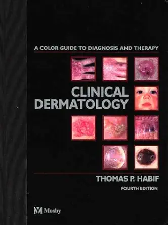 Clinical Dermatology: A Color Guide to Diagnosis and Therapy