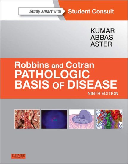 Robbins & Cotran Pathologic Basis of Disease (Robbins Pathology)