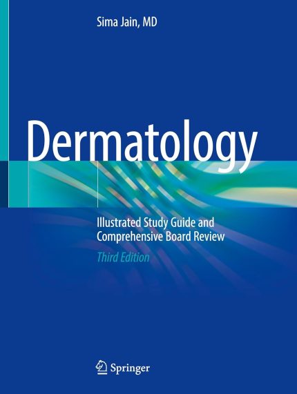 Dermatology: Illustrated Study Guide and Comprehensive Board Review