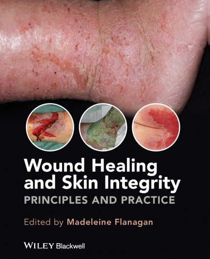Wound Healing and Skin Integrity: Principles and Practice