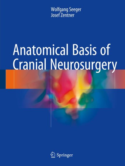 Anatomical Basis of Cranial Neurosurgery (English Edition)