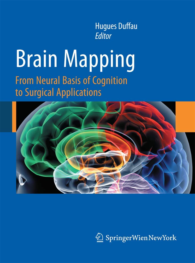 Brain Mapping: From Neural Basis of Cognition to Surgical Applications