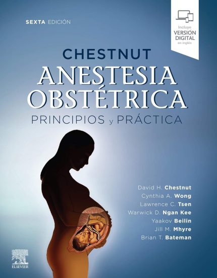 Chestnut. Anestesia obstétrica. Principios y práctica (Spanish Edition)