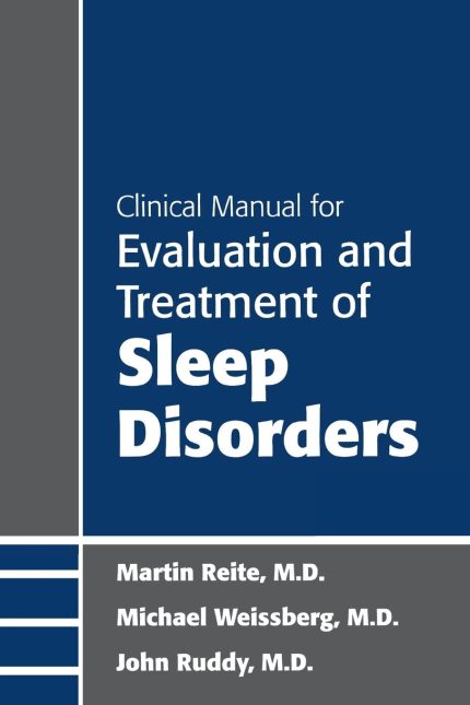 Clinical Manual for Evaluation and Treatment of Sleep Disorders