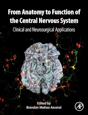 From Anatomy to Function of the Central Nervous System: Clinical and Neurosurgical Applications
