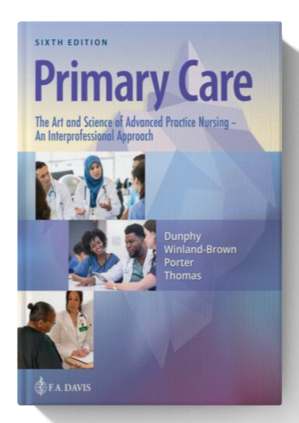 Primary Care The Art and Science of Advanced Practice Nursing – an Interprofessional Approach Sixth Edition