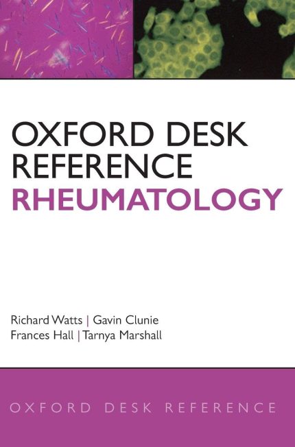 Rheumatology: Oxford Desk Reference
