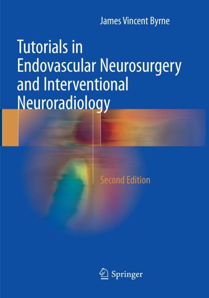 Tutorials in Endovascular Neurosurgery and Interventional Neuroradiology